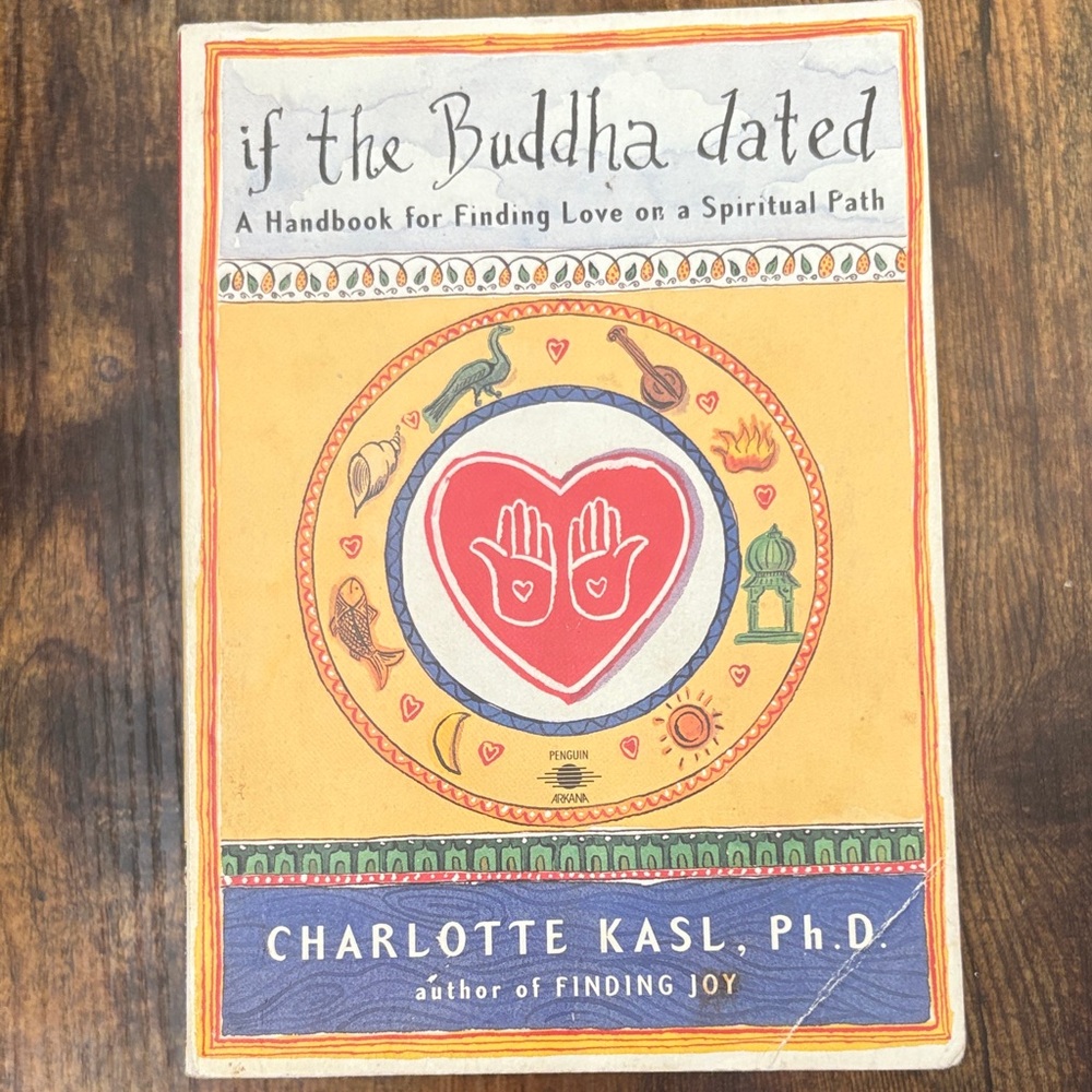 If the Buddha Dated Book by Charlotte Kasl